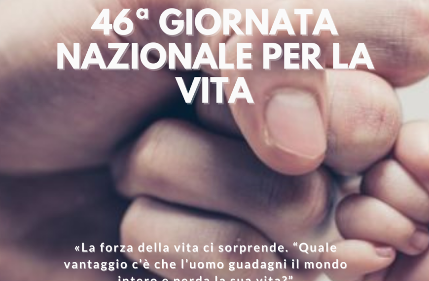 46ª Giornata Nazionale per la Vita